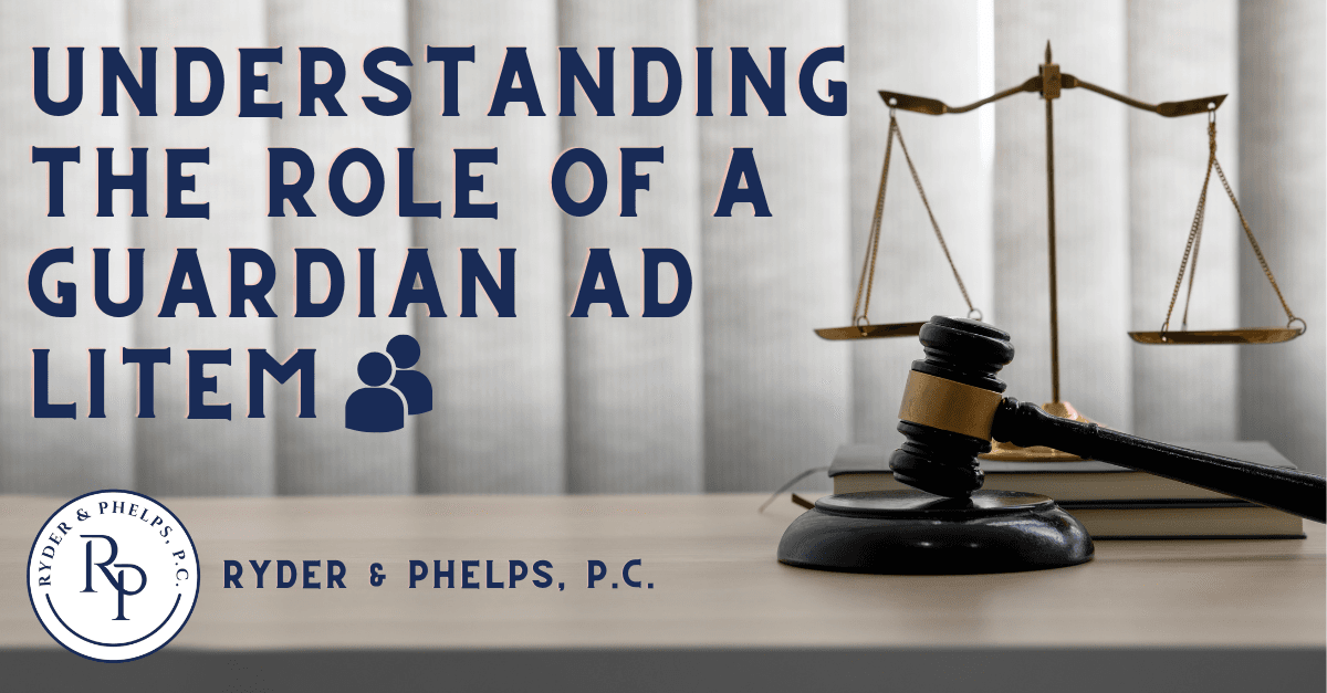 Understanding the Role of a Guardian Ad Litem (GAL)